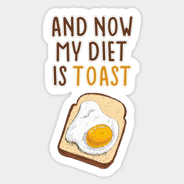 My Diet Is Toast! Sticker by lowercasev